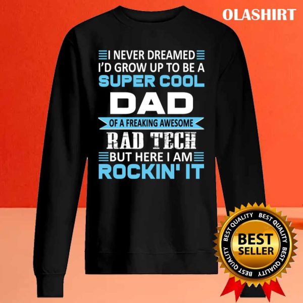 New Mens Super Cool Dad Of Rad Tech T-shirt, Funny Gifts T-shirt