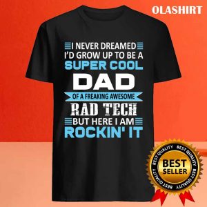 New Mens Super Cool Dad Of Rad Tech T shirt Funny Gifts T shirt 4