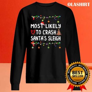 New Most Likely To Crash Sleigh Christmas Matching Family Pajama T-shirt