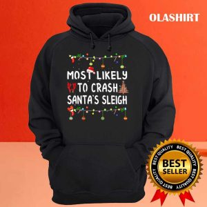 New Most Likely To Crash Sleigh Christmas Matching Family Pajama T shirt 3