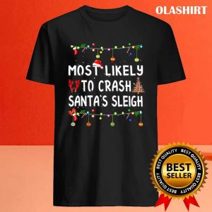 New Most Likely To Crash Sleigh Christmas Matching Family Pajama T shirt 4