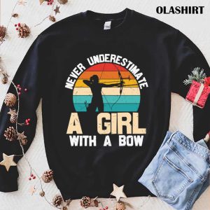 New Never Underestimate A Girl With A Bow T-shirt