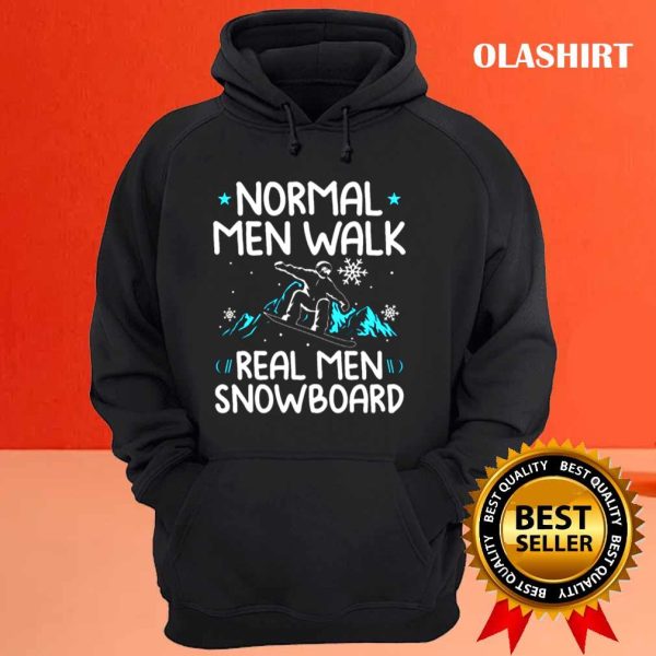 New Normal Men Walk Real Men Snowboard Shirt, Snowboarder Gifts For Men