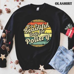 New Pottery Hobby Present Perfect For Him Or Her T-shirt