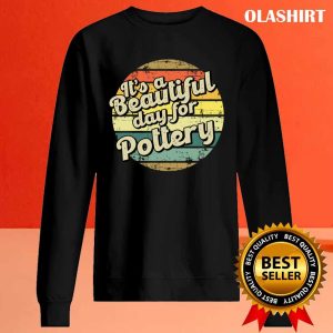 New Pottery Hobby Present Perfect For Him Or Her T shirt 2