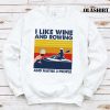 New Rowing Shirt, I Like Wine And Rowing And Maybe 3 People Vintage T-shirt