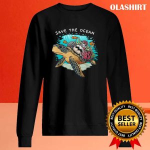 New Save The Ocean Sea Turtle Coral Reef Environmental Gift T-shirt