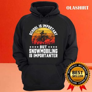 New School Is Important But Snowmobiling Is Importanter Retro T shirt 3