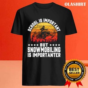 New School Is Important But Snowmobiling Is Importanter Retro T shirt 4