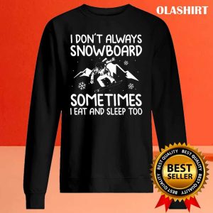 New Snowboard Gift Ideas Winter Sports Snowboarders Shirt