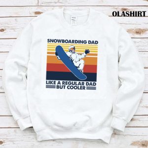 New Snowboarding Dad Shirt, Like A Regular Dad But Cooler Vintage T-shirt