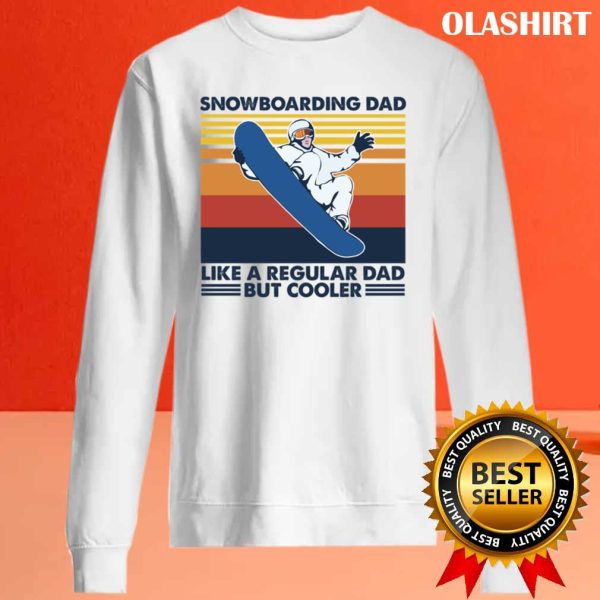 New Snowboarding Dad Shirt, Like A Regular Dad But Cooler Vintage T-shirt