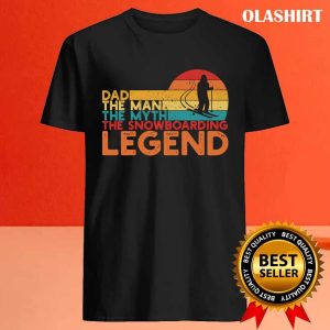 New Snowboarding Legend Dad T shirt Trending Shirt 4