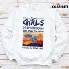 New Snowboarding Shirt Some Girls Go Snowboarding And Drink T-shirt