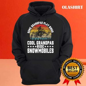 New Some Grandpas Play Bingo Cool Grandpas Ride Snowmobiles T shirt 3