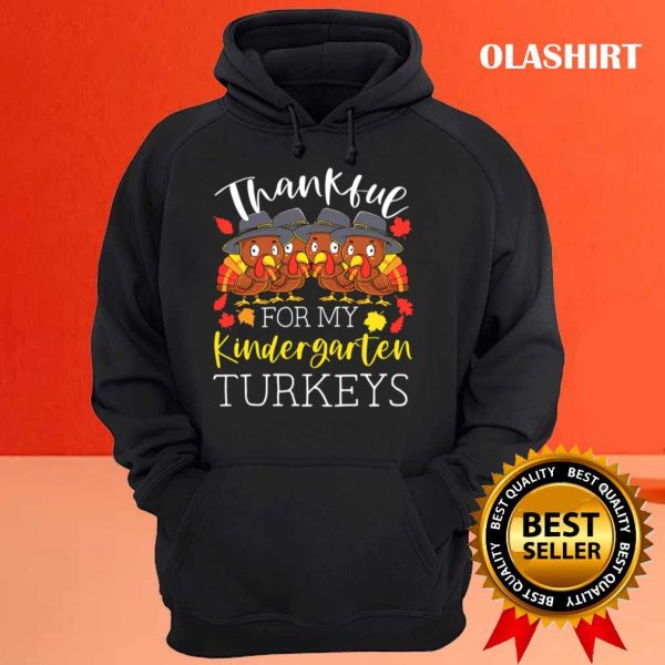 New Thankful My Kindergarten Turkeys Thanksgiving Teacher T-shirt