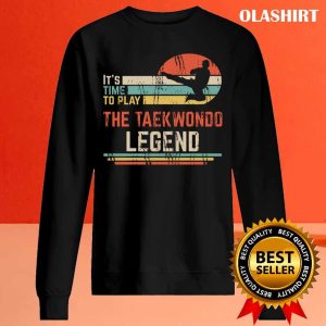 New The Taekwondo Legend T-shirt , Trending Shirt