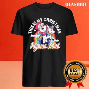 New This Is My Christmas Pajama Santa Riding Unicorn Xmas Gift T shirt 4