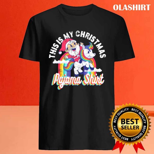 New This Is My Christmas Pajama Santa Riding Unicorn Xmas Gift T-shirt