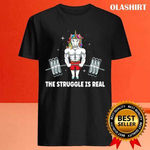 New Unicorn The Struggle Is Real Weightlifting Fitness Gym Funny T shirt 4