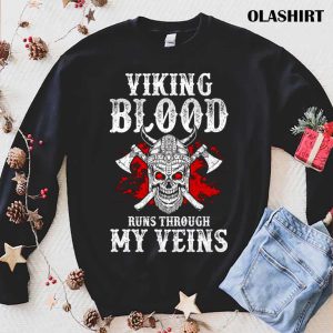 New Viking Blood Runs Through My Veins T shirt Trending Shirt 1