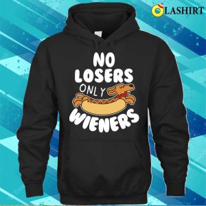 No Losers Just Wieners Tee For A Fun loving Wiener Dog Fan 3