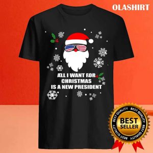 Official All I Want For Christmas Is A New President Christmas Pajama T shirt 4