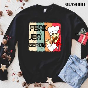 Official Ferk Jer Berdin Funny Vintage Shirt Trending Shirt 1