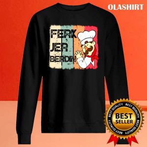 Official Ferk Jer Berdin Funny Vintage Shirt , Trending Shirt