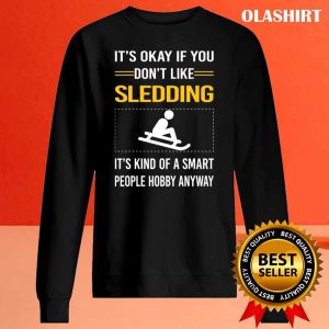 Official Funny Smart People Sledding Sledging Sleighing T shirt 2