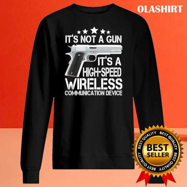 Official It’s Not A Gun High Speed Wireless Communication Device T-shirt