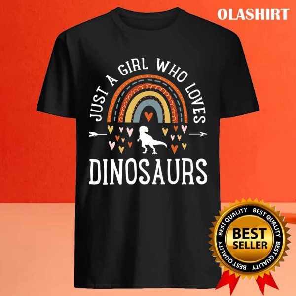 Official Just A Girl Who Loves Dinosaurs Rainbow Gifts For Dino Lover T-shirt