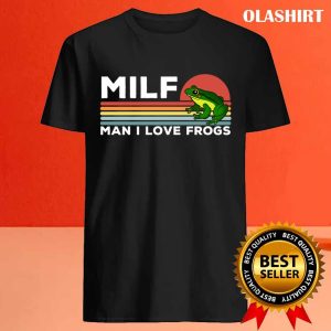 Official Milf Man I Love Frogs Funny Frogs T shirt Trending Shirt 4