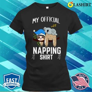 Official Napping Shirt, Sleeping Sloth Koala Pyjamas My Official Napping Shirt