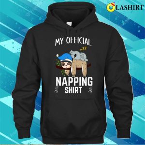 Official Napping Shirt Sleeping Sloth Koala Pyjamas My Official Napping Shirt 3