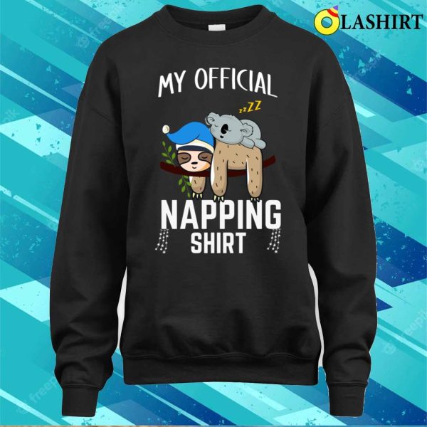 Official Napping Shirt, Sleeping Sloth Koala Pyjamas My Official Napping Shirt