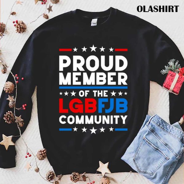 Official Proud Member Of The Lgbfjb Community Funny Anti Biden Conservative Meme T-shirt