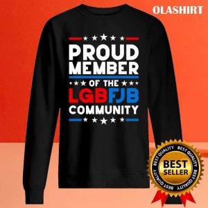 Official Proud Member Of The Lgbfjb Community Funny Anti Biden Conservative Meme T-shirt