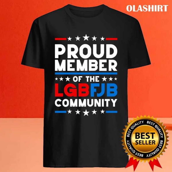 Official Proud Member Of The Lgbfjb Community Funny Anti Biden Conservative Meme T-shirt