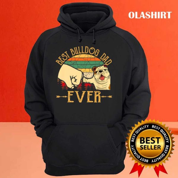 Official Retro Vintage Good Bulldog Dad Ever T-shirt , Trending Shirt