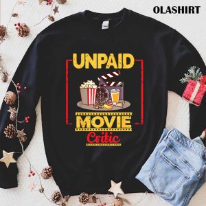 Official Unpaid Movie Critic Gift For Cinema And Moviegoer T shirt 1