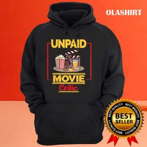 Official Unpaid Movie Critic Gift For Cinema And Moviegoer T shirt 3