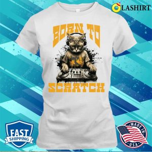 Oficial Born To Scratch Funny Cat With Headphones T shirt 1