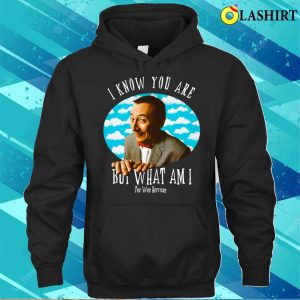 Pee wee Herman Quote T shirt Embrace The Fun And Quirky Words 3