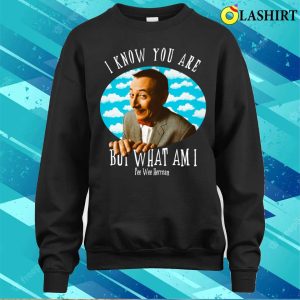 Pee wee Herman Quote T shirt Embrace The Fun And Quirky Words 4