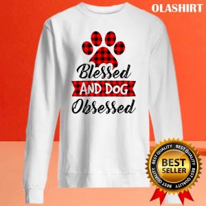 Pet Love Shirt Blessed And Dog Obsessed Shirt 2