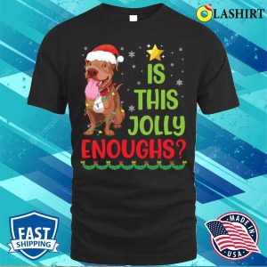 Pitbull Dog Light Merry Chritsmas Day Is This Jolly Enough Shirt 1