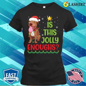 Pitbull Dog Light Merry Chritsmas Day Is This Jolly Enough Shirt