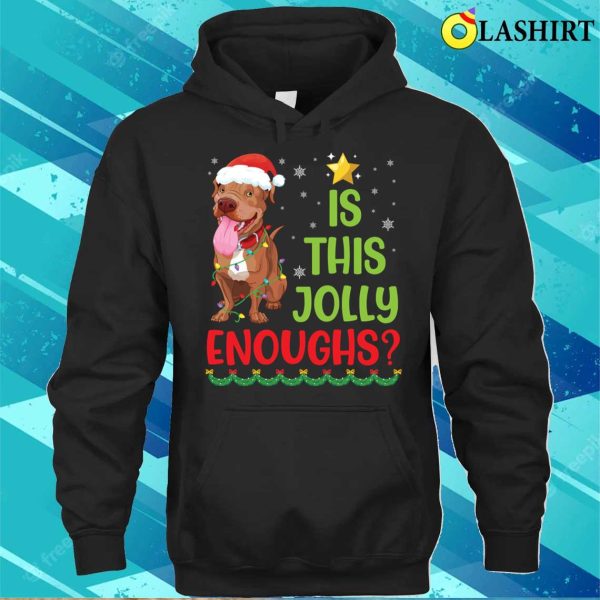 Pitbull Dog Light Merry Chritsmas Day Is This Jolly Enough Shirt