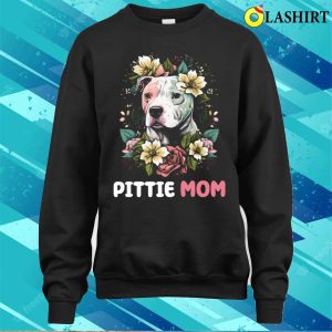 Pittie Mom Pitbull Dog Lovers Mothers Day Flower Floral T shirt 4